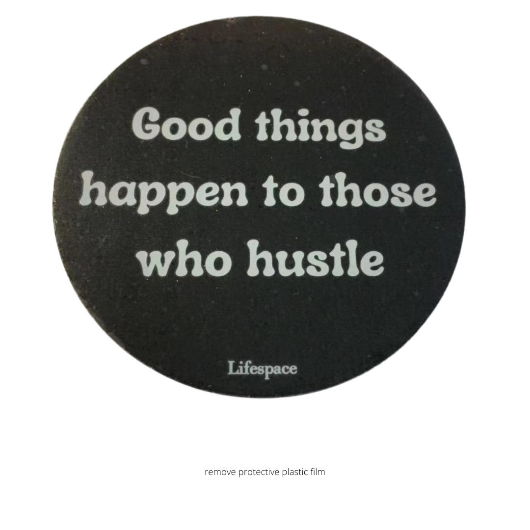 Lifespace "Good things happen to those who hustle" Drinks Coasters - Set of 6 - Lifespace
